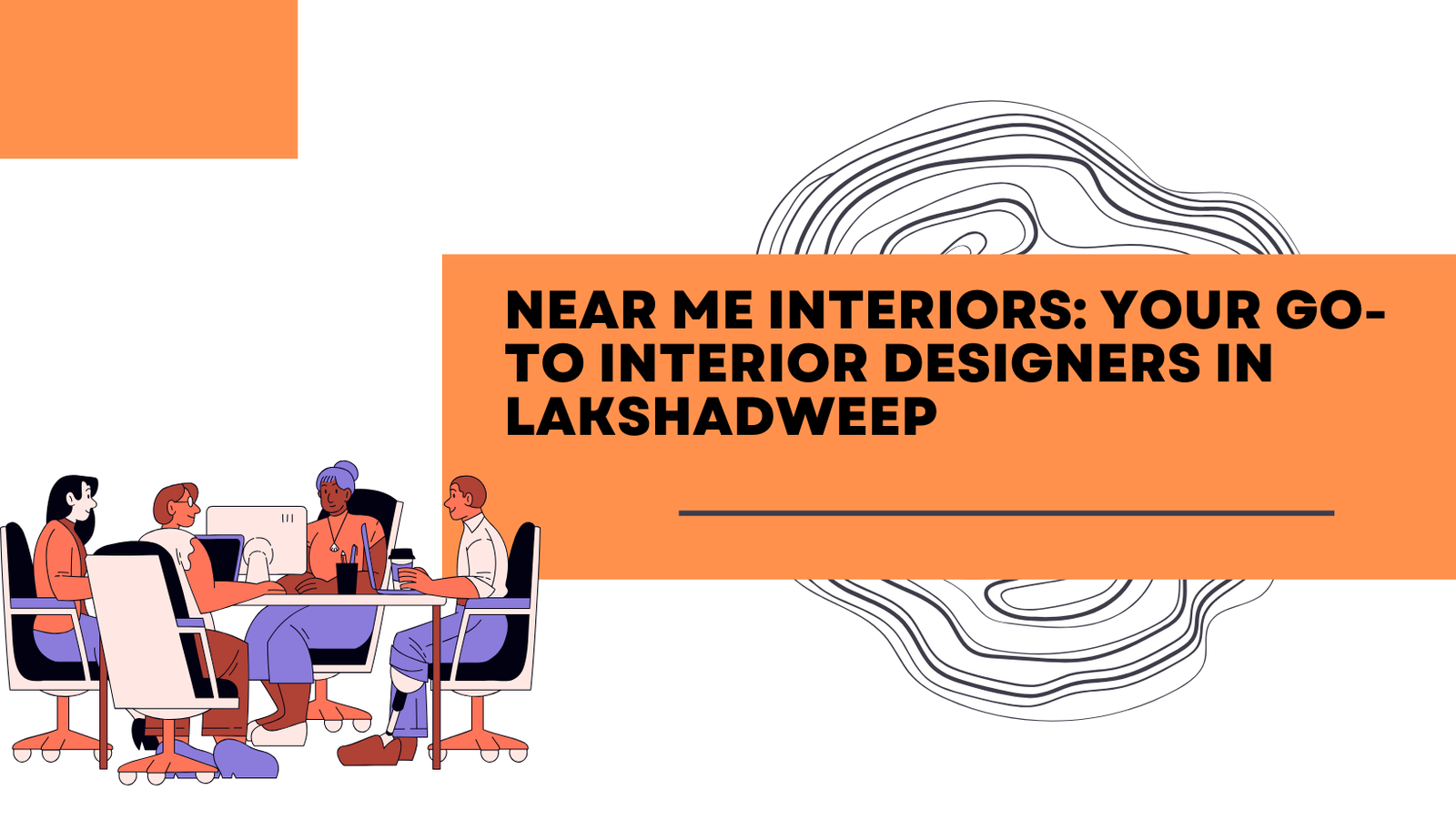 Read more about the article Near Me Interiors: Your Go-To Interior Designers in Lakshadweep