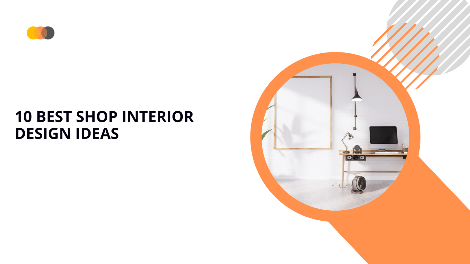 Read more about the article 10 Best Shop Interior Design Ideas