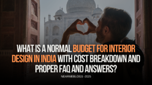 What is a Normal Budget for Interior Design in India?